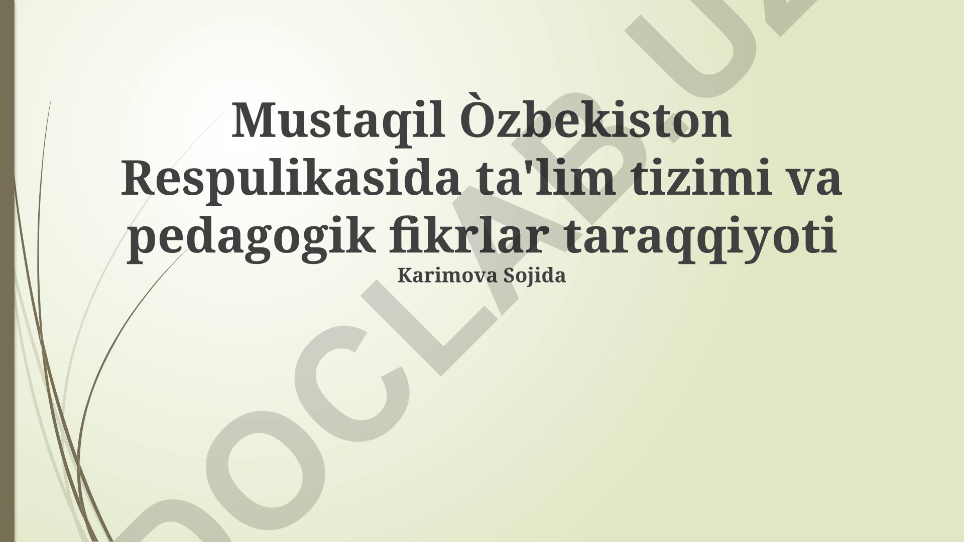 Mustaqil O'zbekistonda ta'lim tizimi va pedagogik fikrlar taraqqiyoti