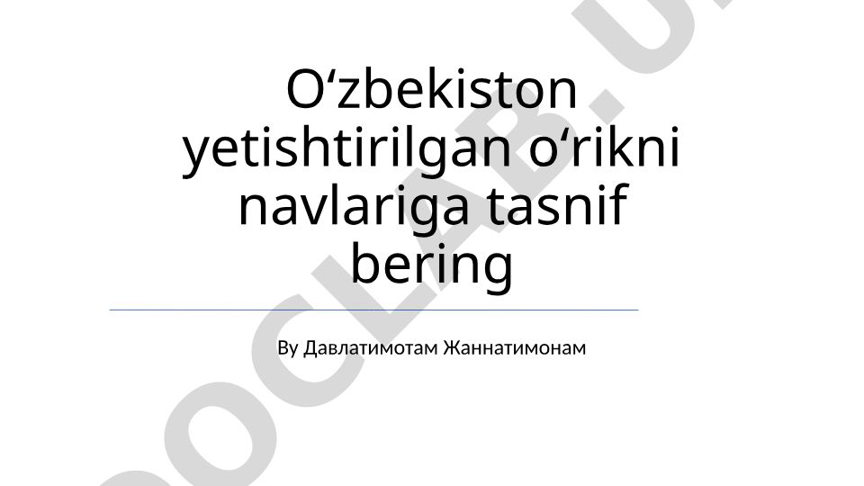 Oʻzbekistonda yetishtirilgan oʻrik navlarining tasnifi va xususiyatlari