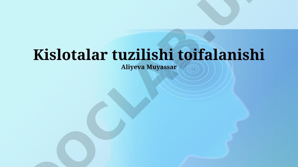 Kislotalar tuzilishi va toifalanishi