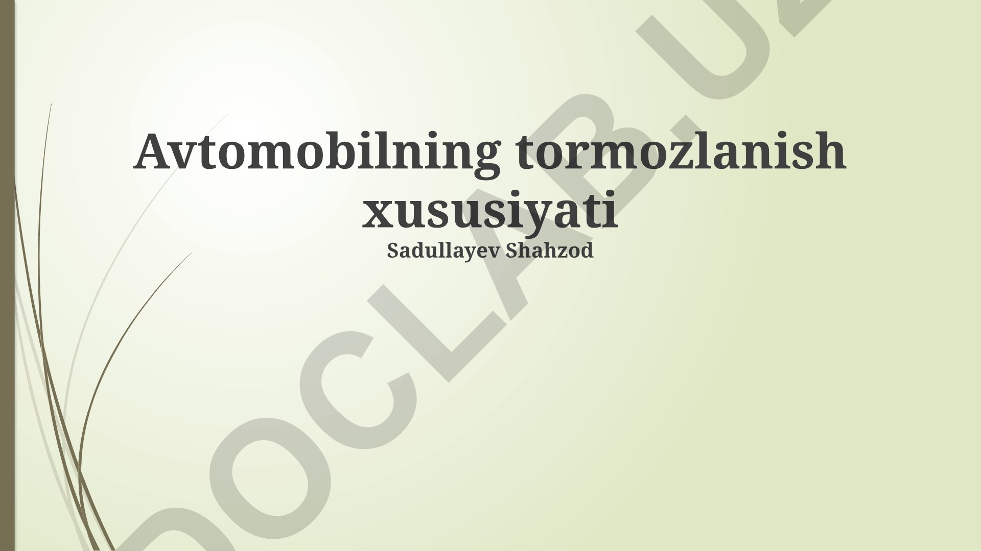 Avtomobilning tormozlanish xususiyati