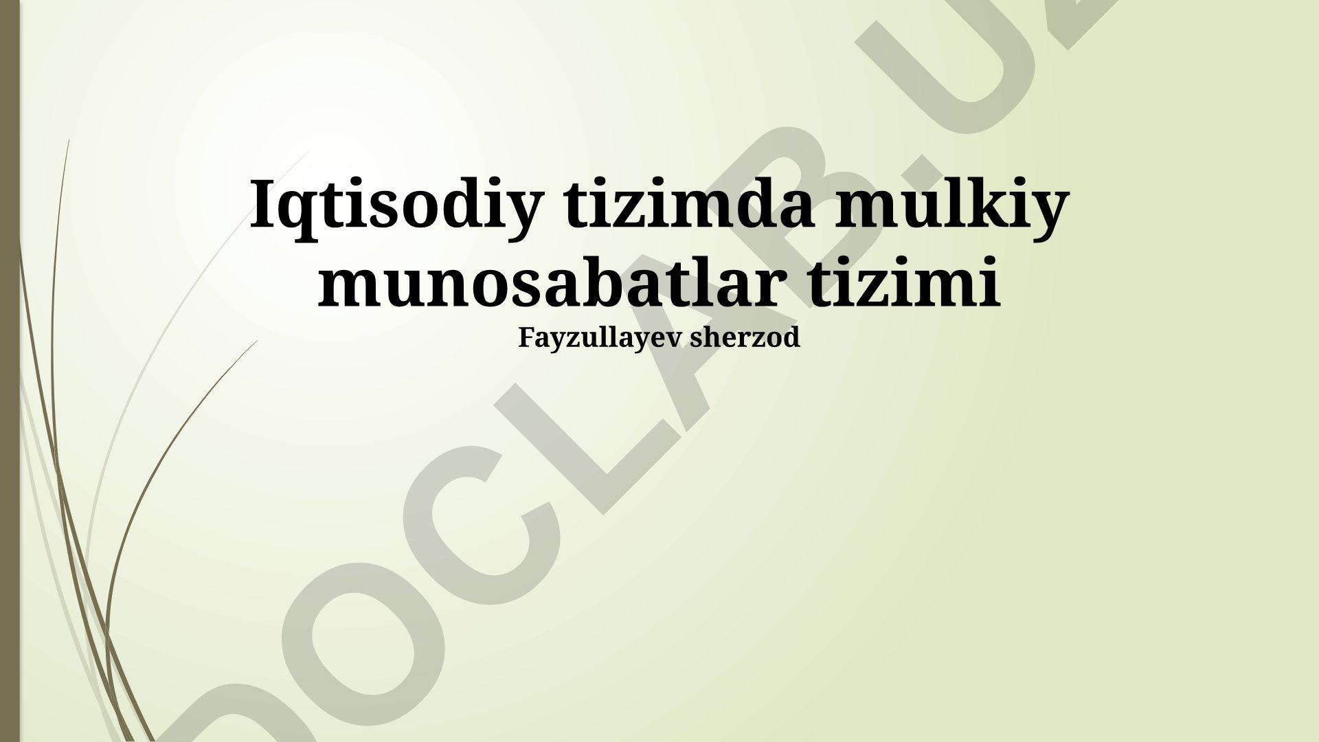 Iqtisodiy tizimda mulkiy munosabatlar tizimi