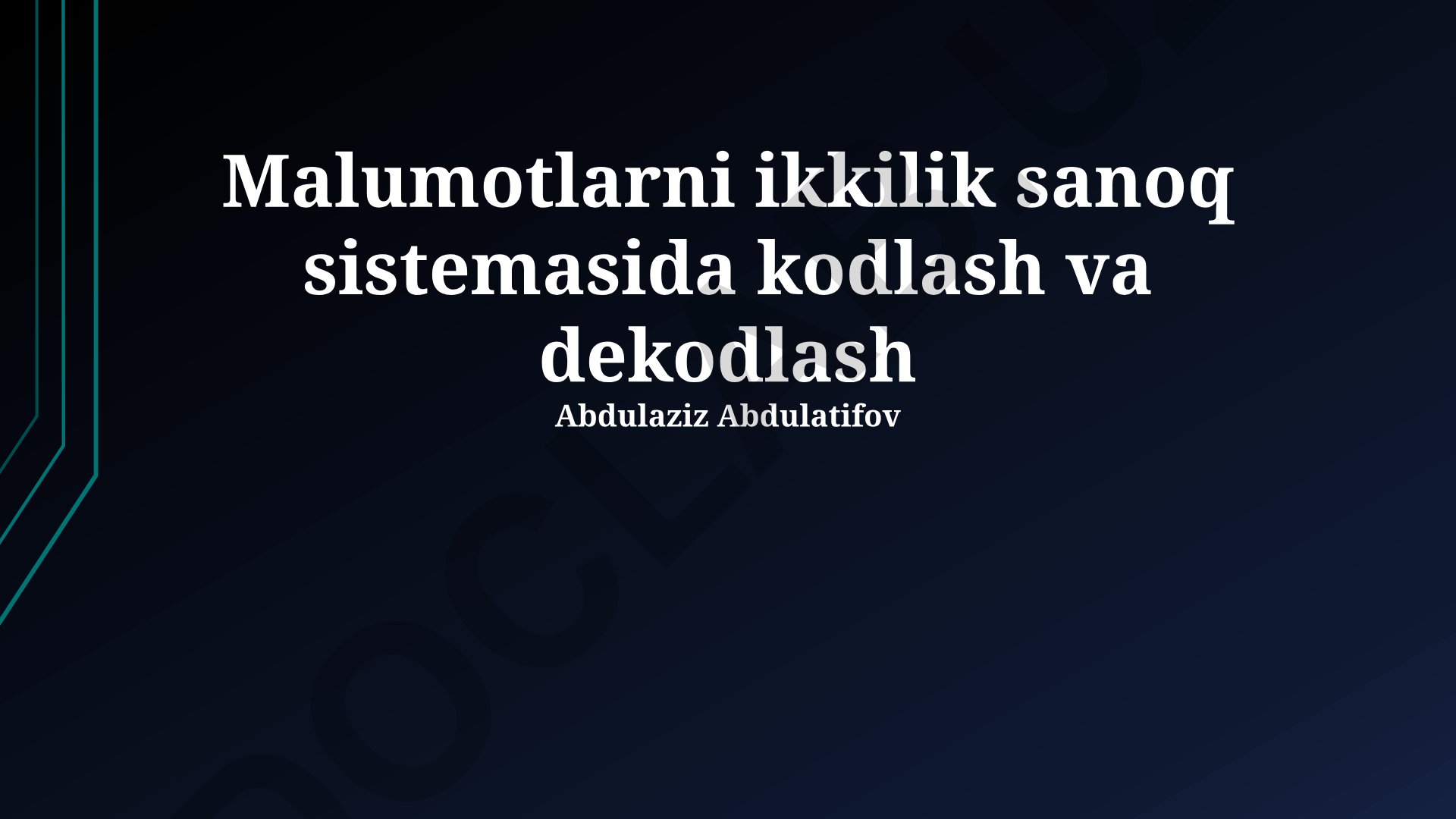 Ma'lumotlarni ikkilik sanoq sistemasida kodlash va dekodlash