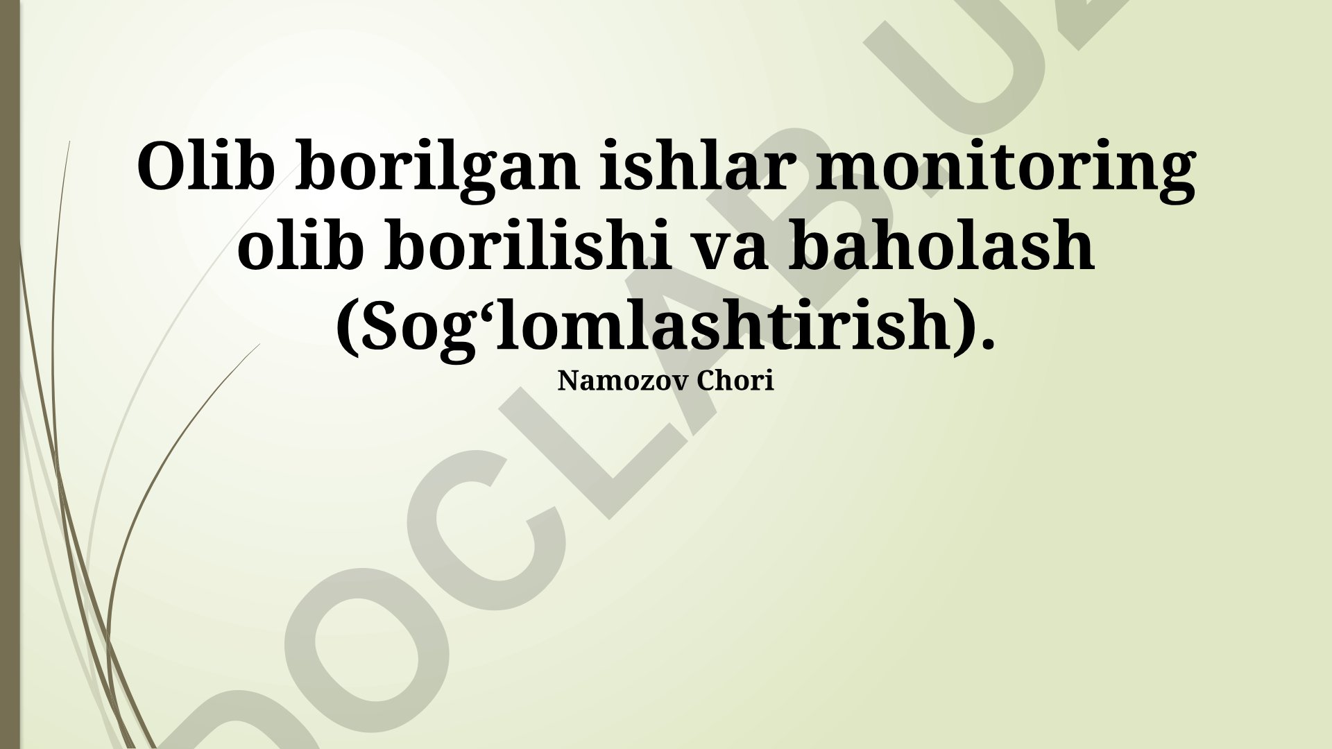 Sogʻlomlashtirish ishlarini monitoring qilish va baholash