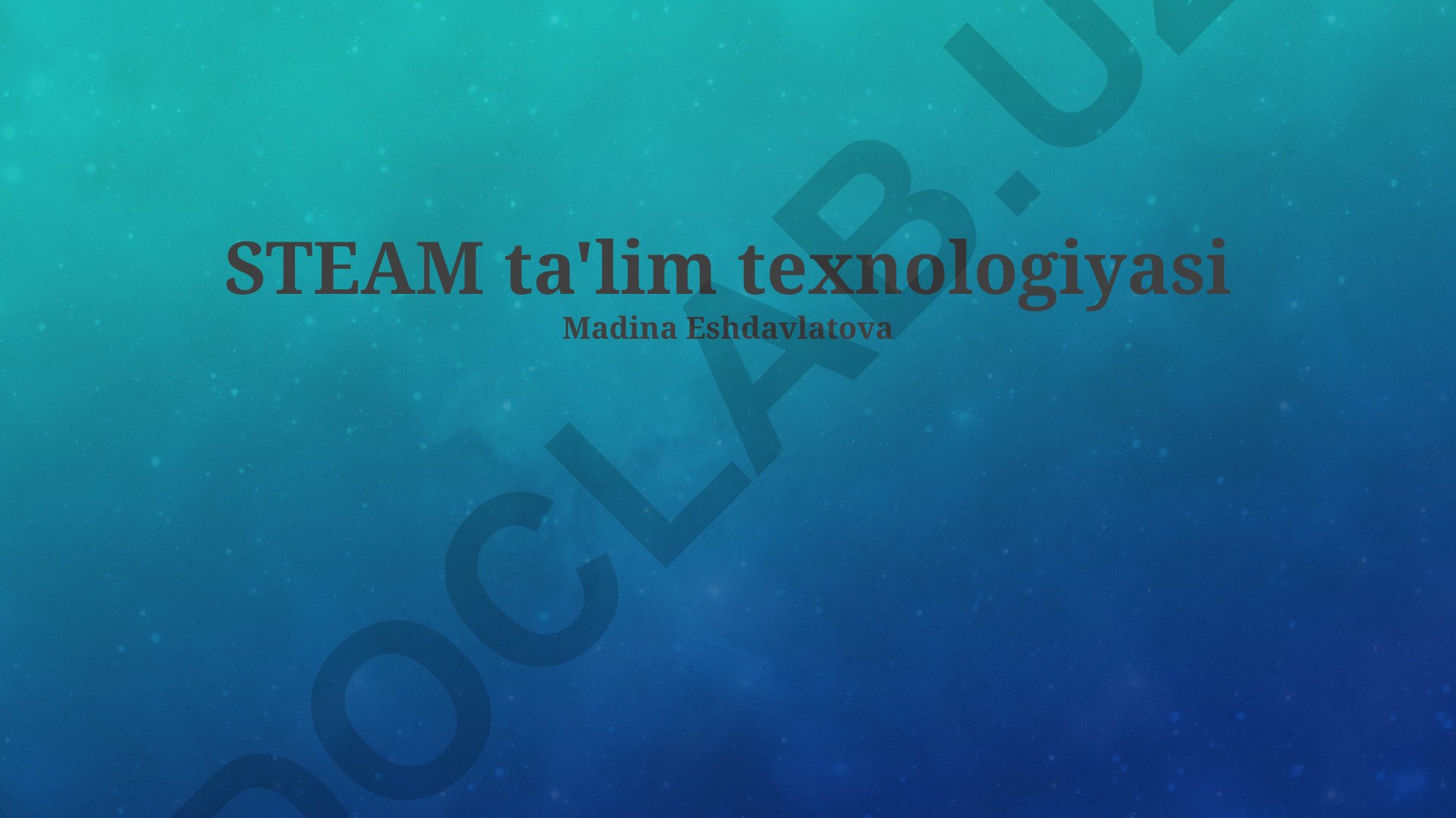 STEAM ta'lim texnologiyasi