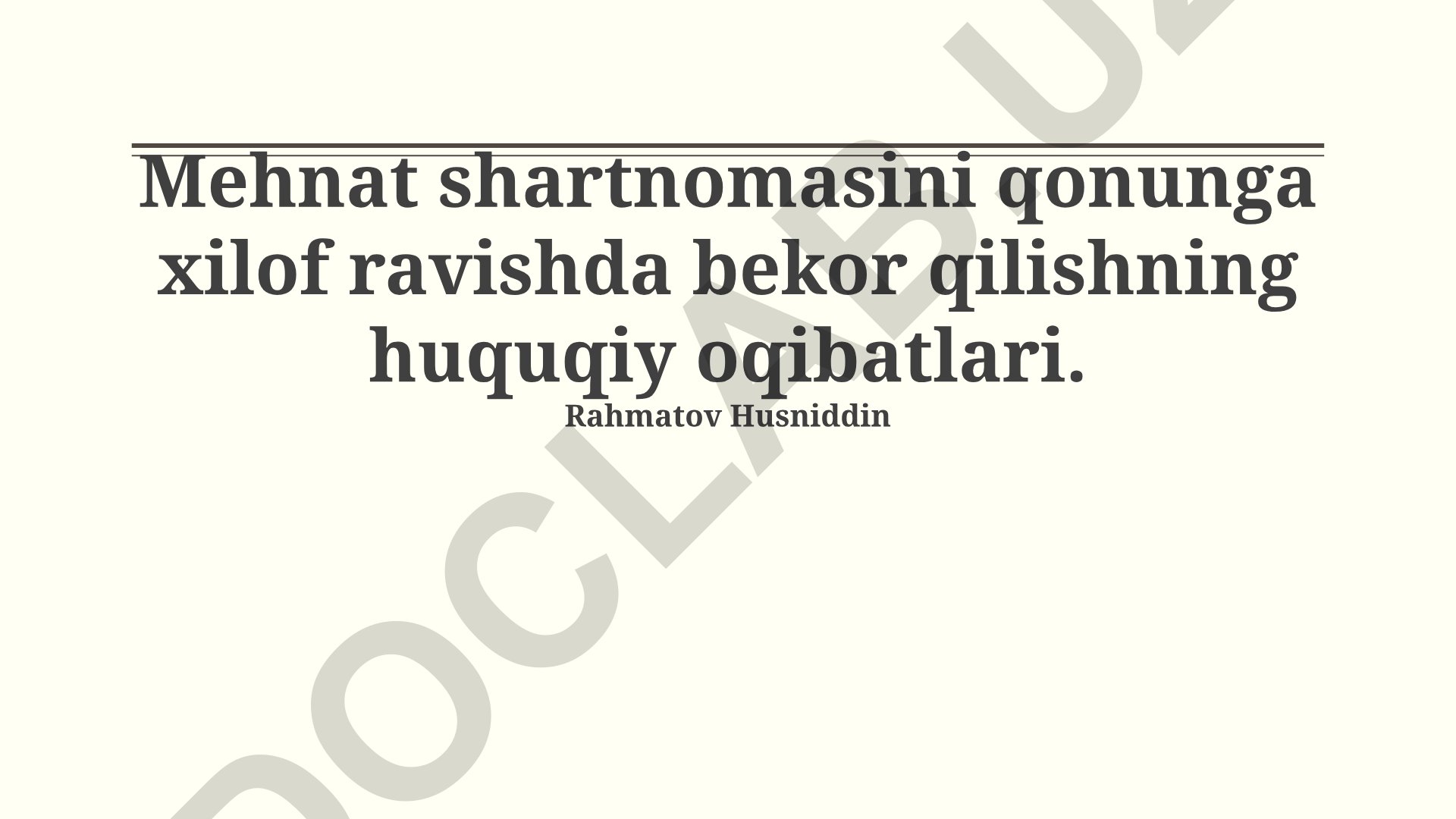 Mehnat shartnomasini noqonuniy bekor qilishning huquqiy oqibatlari