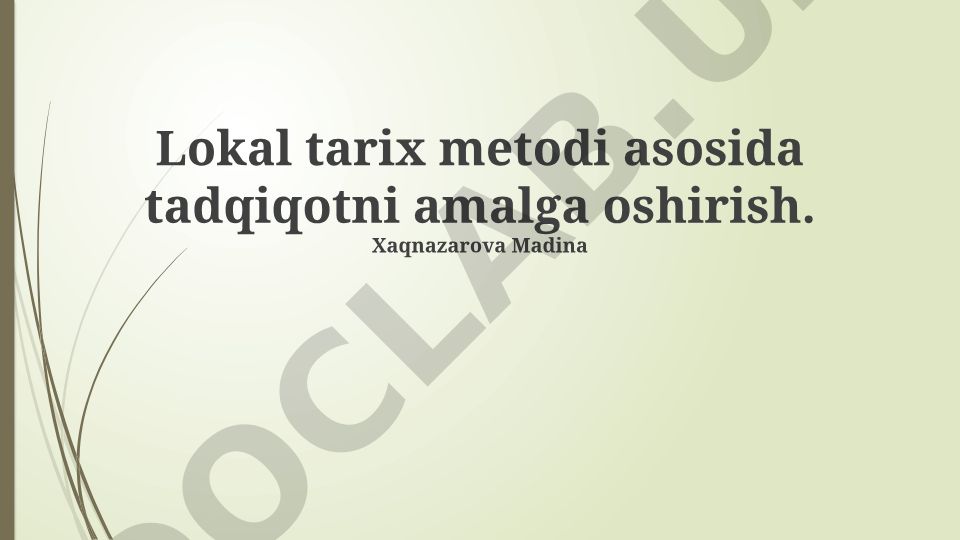 Lokal tarix metodi asosida tadqiqotni amalga oshirish