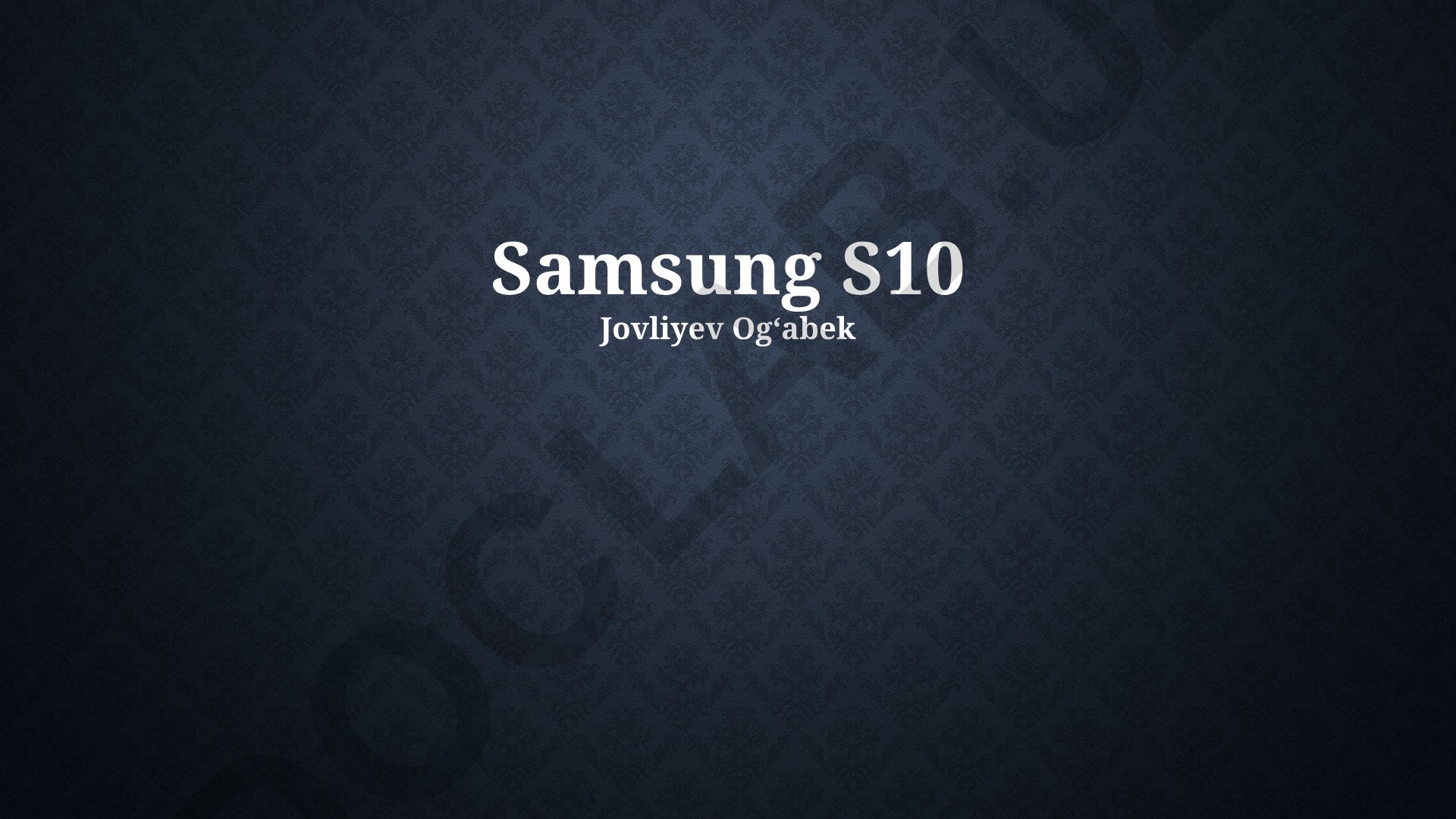 Samsung S10 smartfonining xususiyatlari va texnik imkoniyatlari