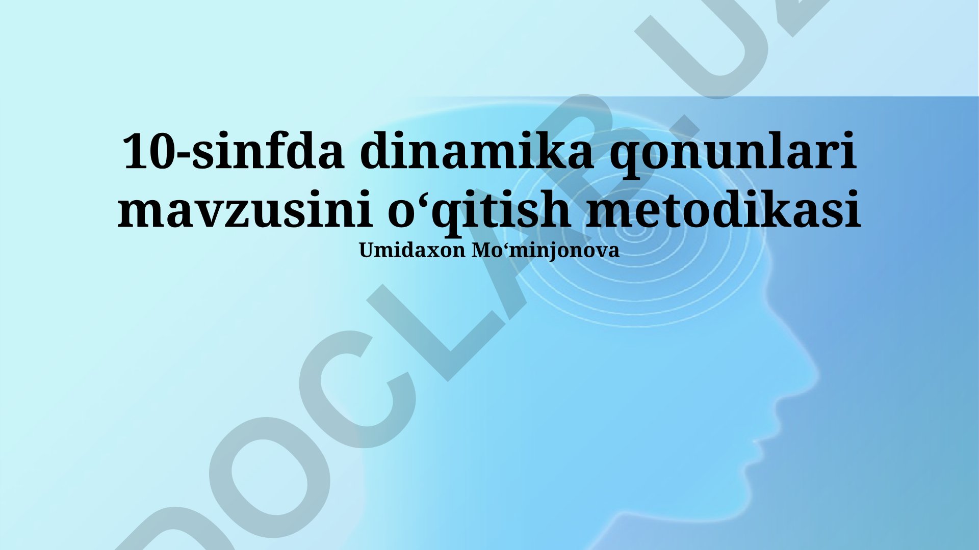 10-sinfda dinamika qonunlari mavzusini o'qitish metodikasi