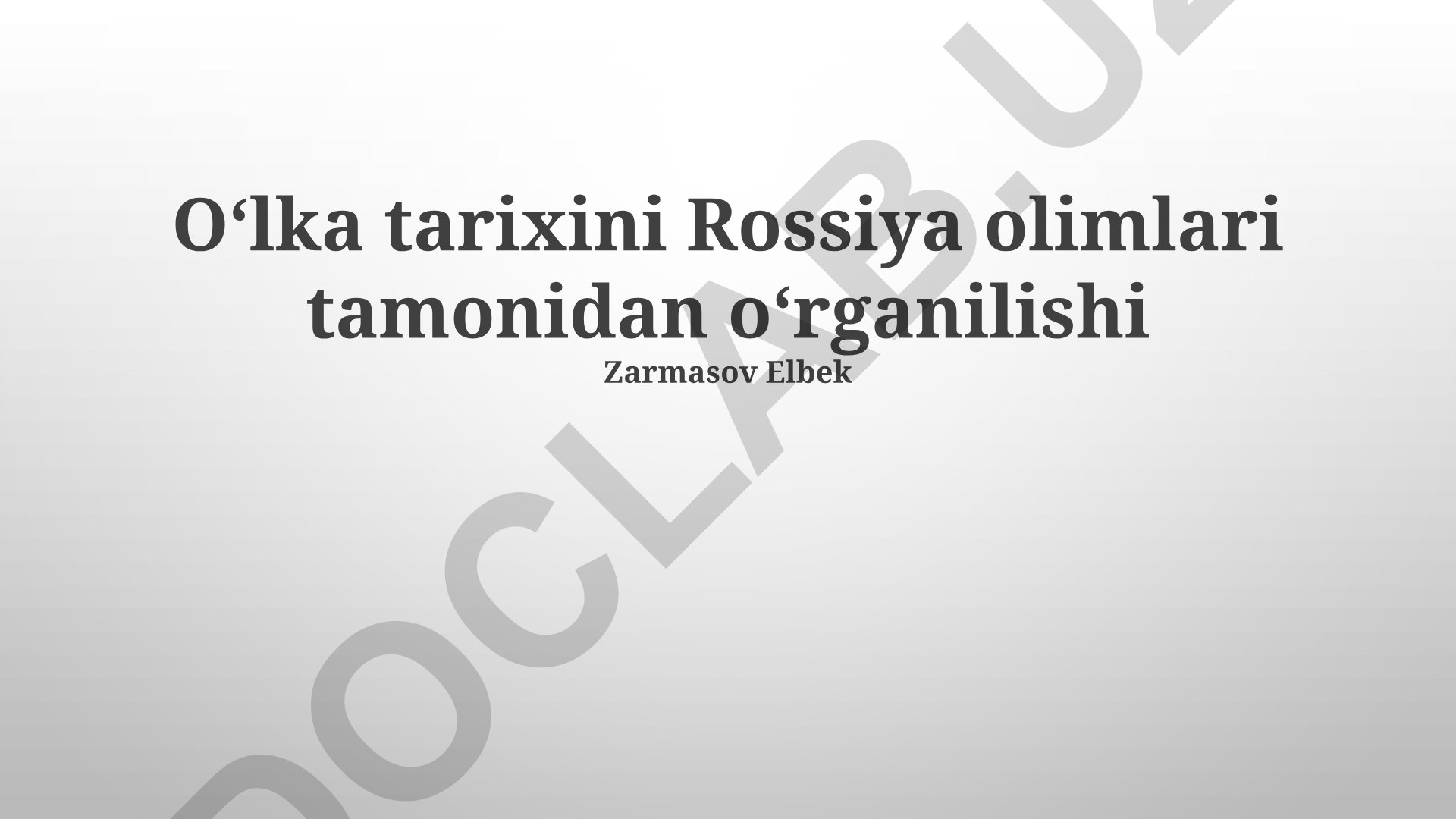Rossiya olimlari tomonidan Oʻrta Osiyo mintaqasi tarixini oʻrganish