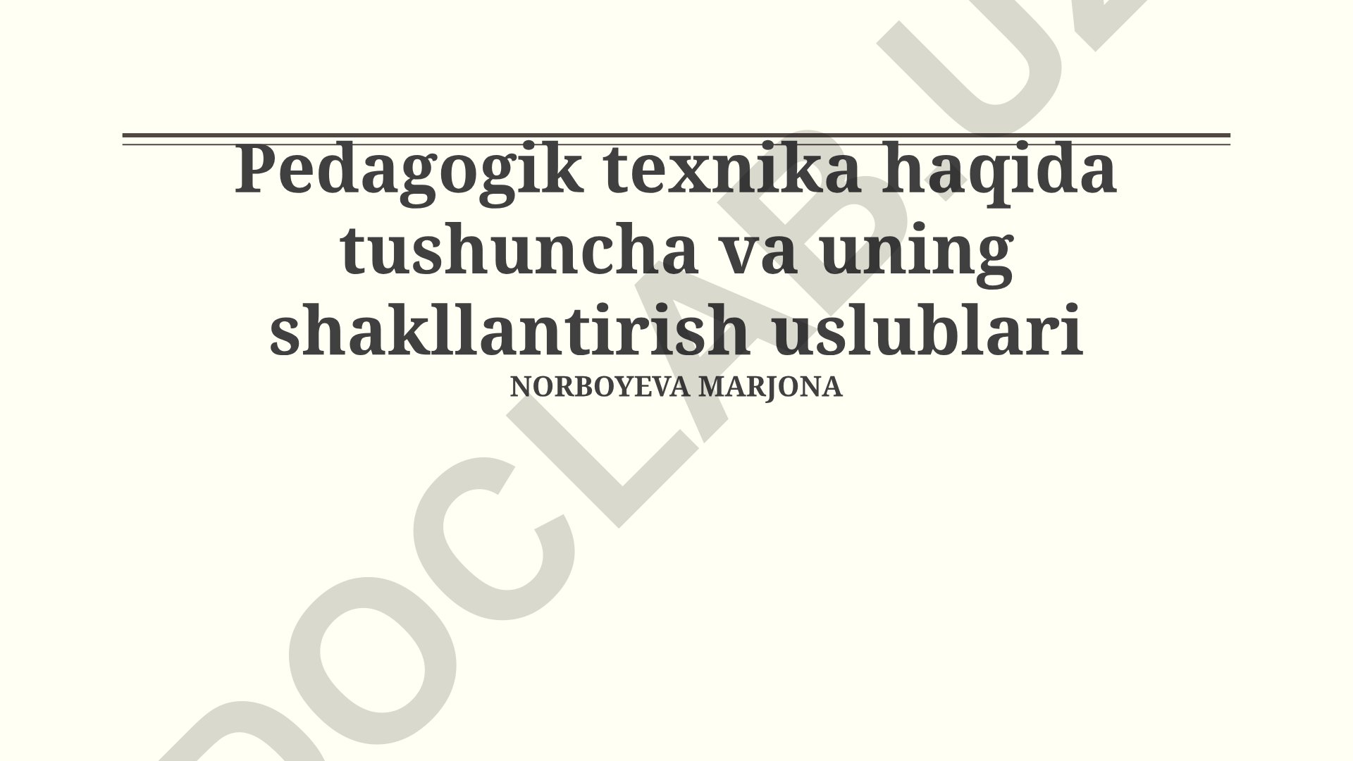 Pedagogik texnika tushunchasi va uning shakllantirish uslublari