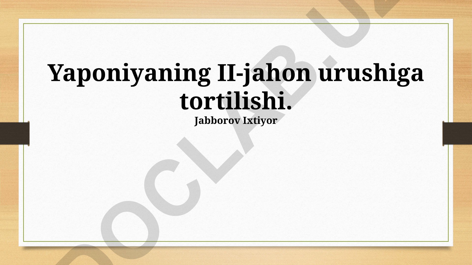 Yaponiyaning II-jahon urushiga tortilishi