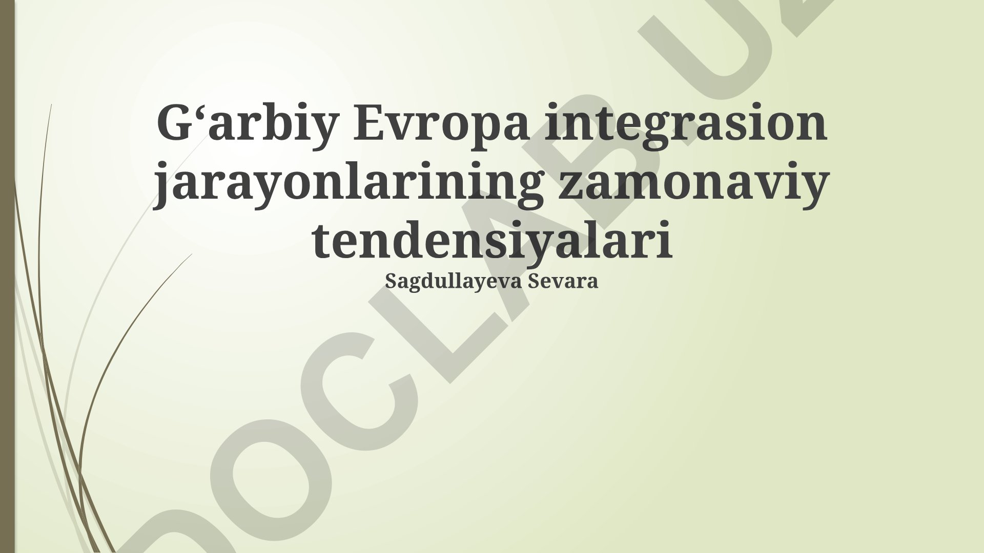 Gʻarbiy Evropa integrasion jarayonlarining zamonaviy tendensiyalari