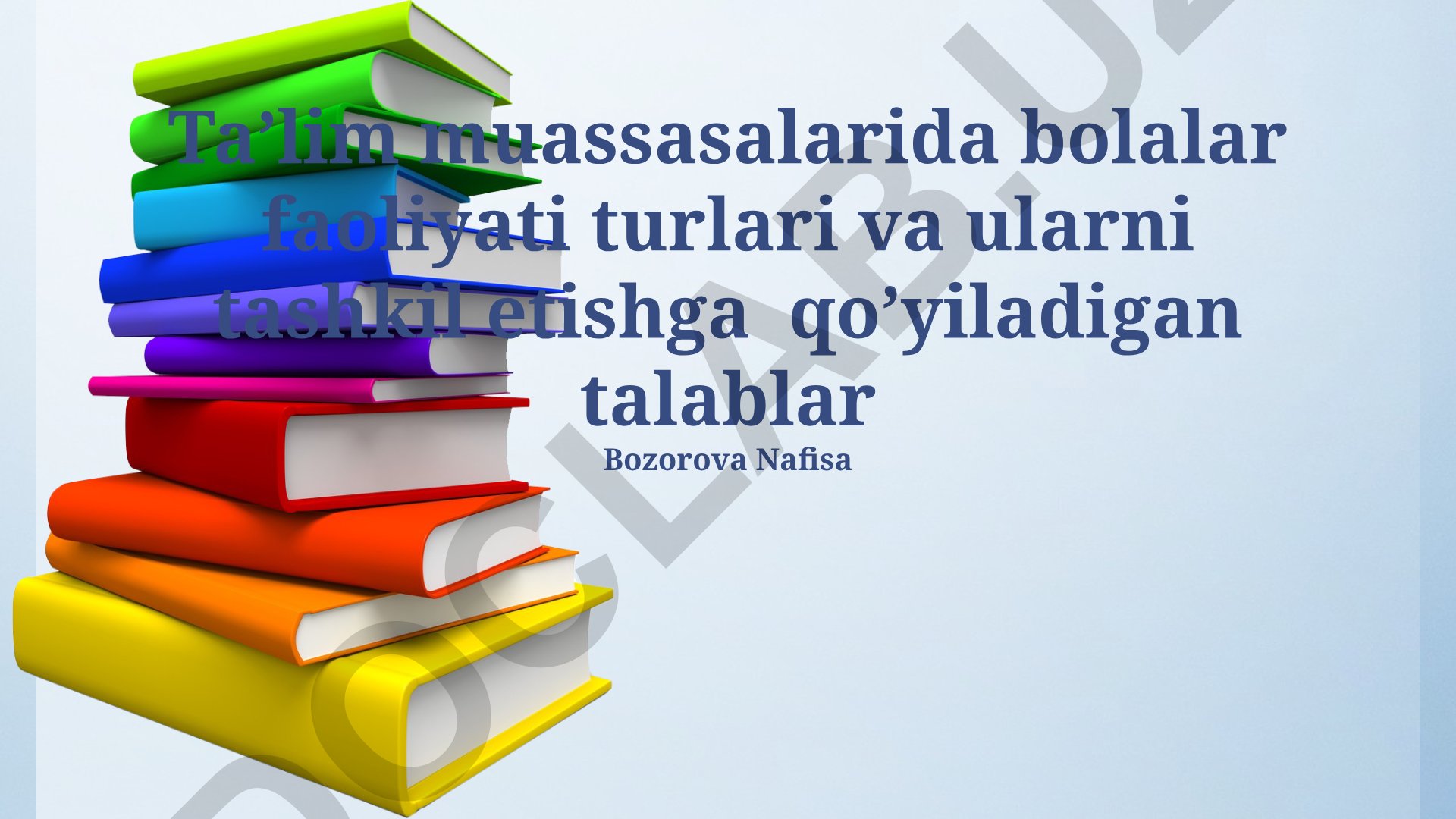 Ta’lim muassasalarida bolalar faoliyati turlari va ularni tashkil etish talablari