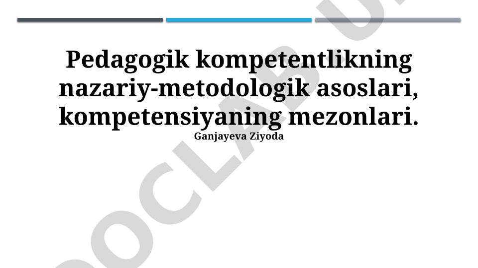 Pedagogik kompetentlikning nazariy-metodologik asoslari va rivojlantirish yo‘llari