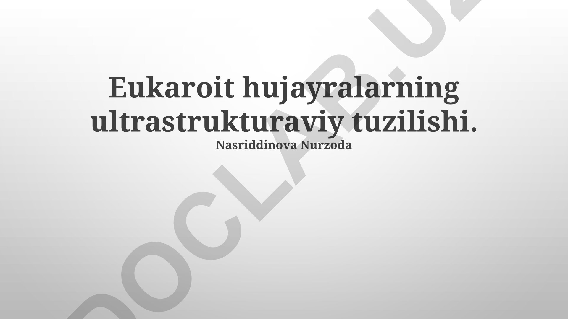 Eukariot hujayralarning ultrastrukturaviy tuzilishi