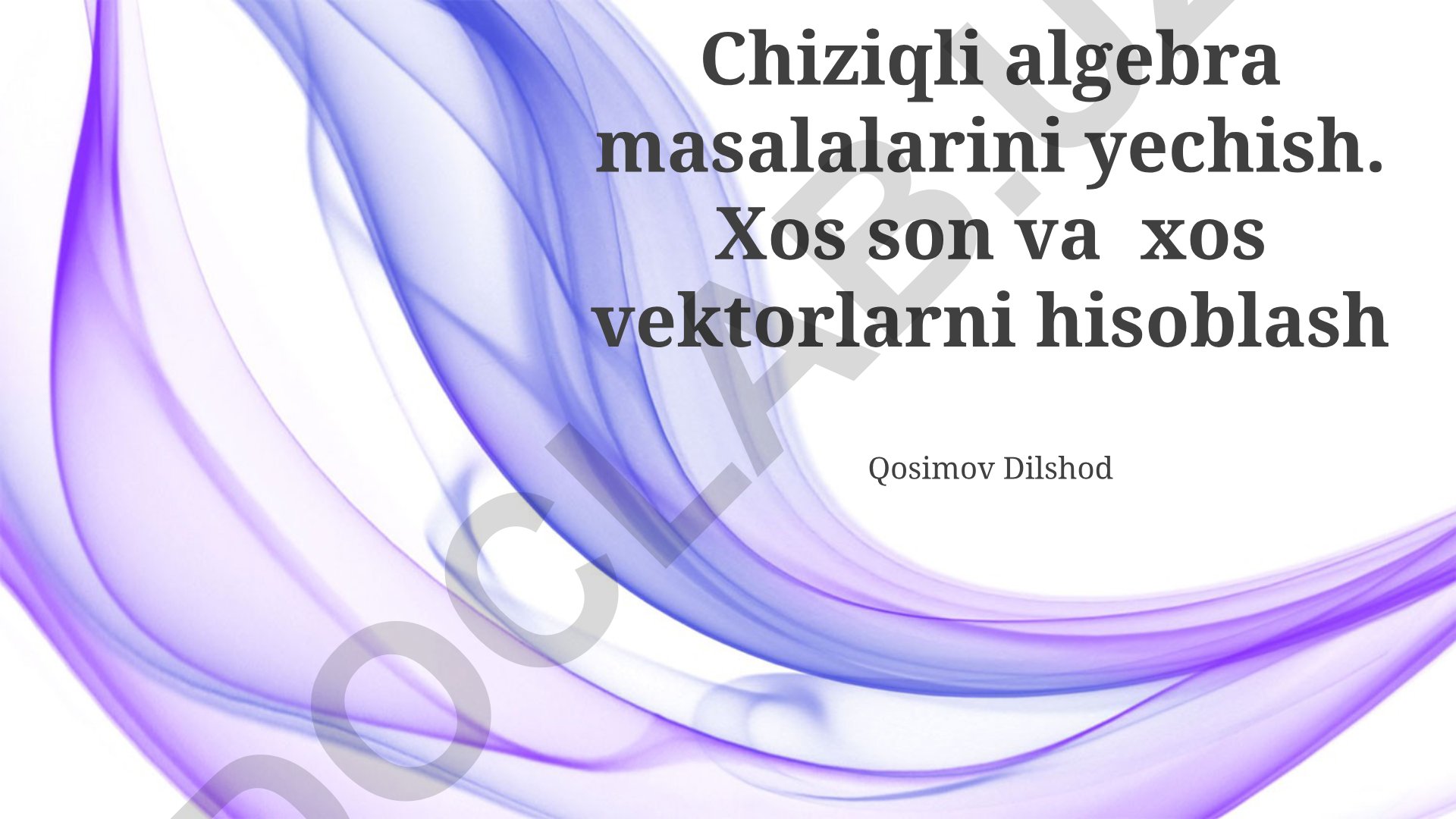 Chiziqli algebra masalalarini yechish: xos son va xos vektorlarni hisoblash