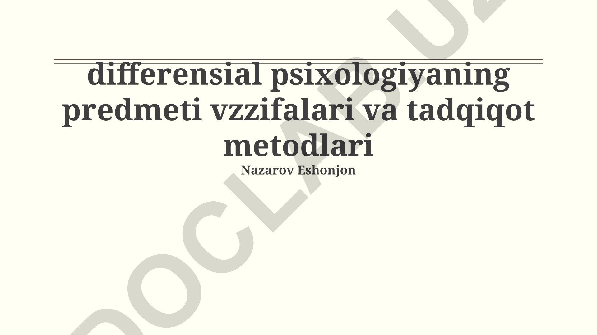 Differensial psixologiyaning predmeti, vazifalari va tadqiqot metodlari