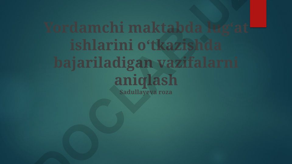 Maktab sharoitida lug'at yaratish bosqichlari va o'quvchilarning roli