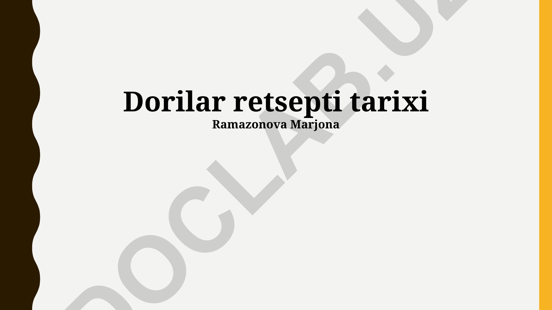 Dorilar retsepti tarixi va rivojlanishi