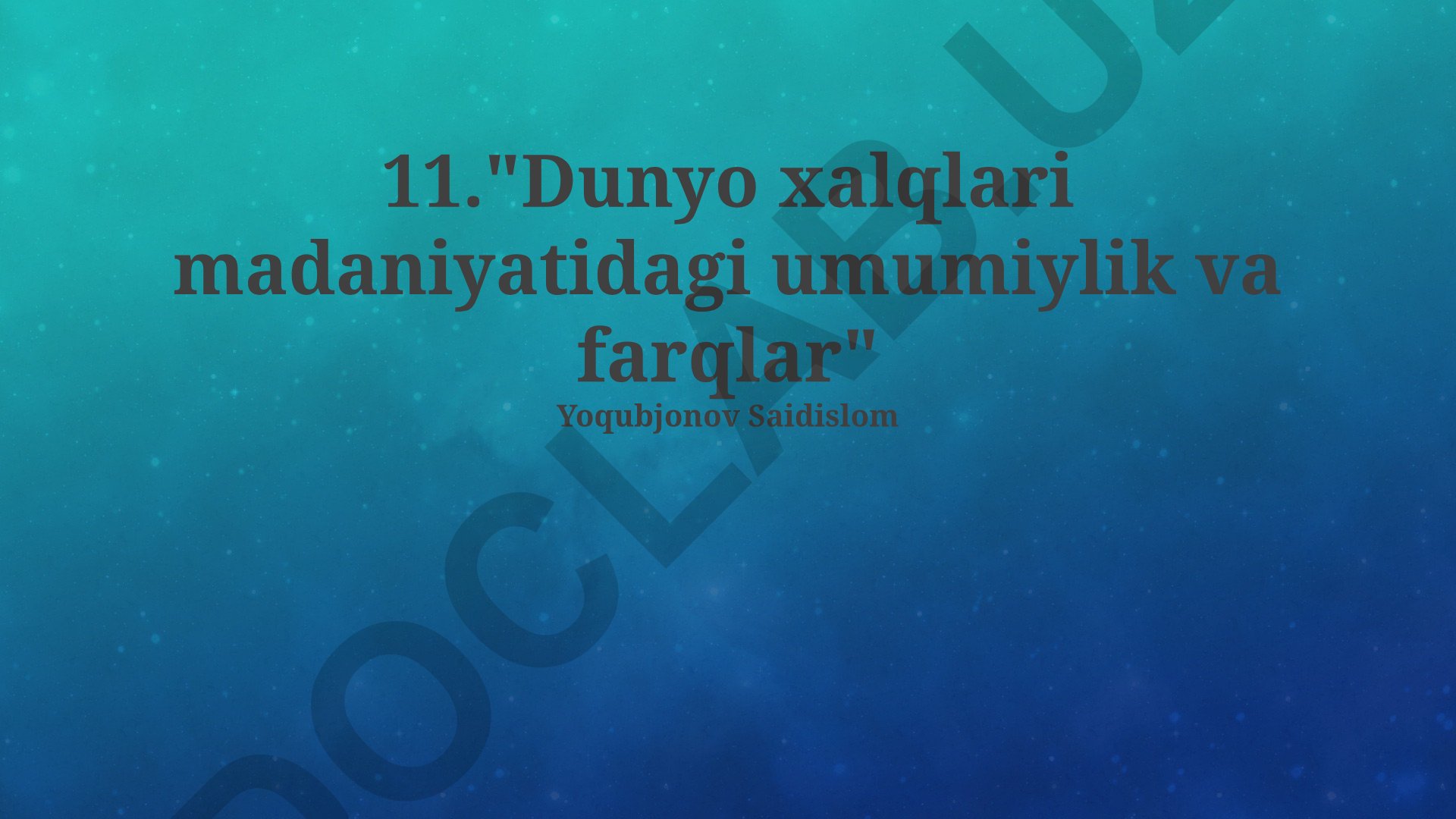 Dunyo xalqlari madaniyatidagi umumiylik va farqlar