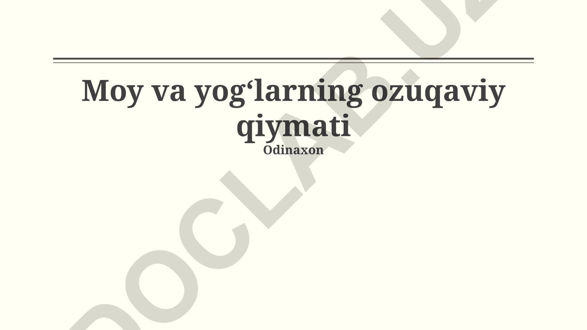 Yog'lar va yog'larning ozuqaviy qiymati
