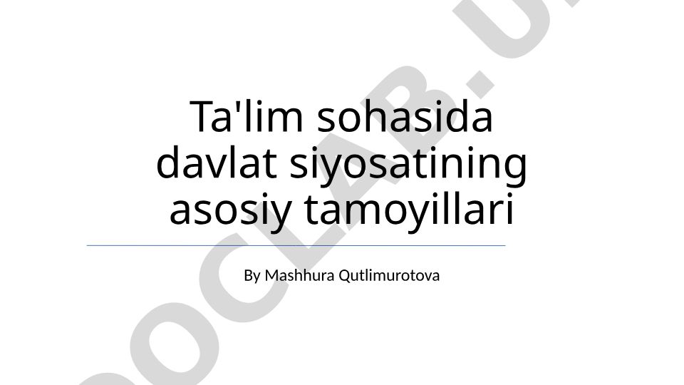 Ta'lim sohasida davlat siyosatining asosiy tamoyillari