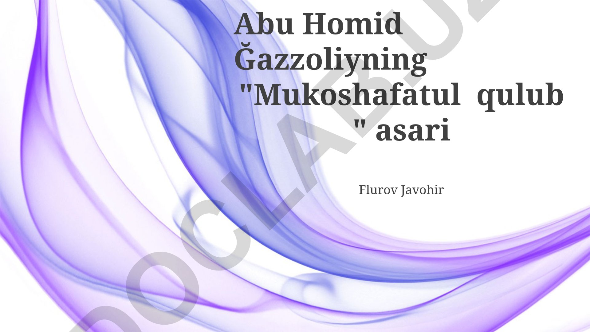 Abu Homid Ğazzoliyning "Mukoshafatul qulub" asari bo'yicha his-tuyg'ular va samimiyat