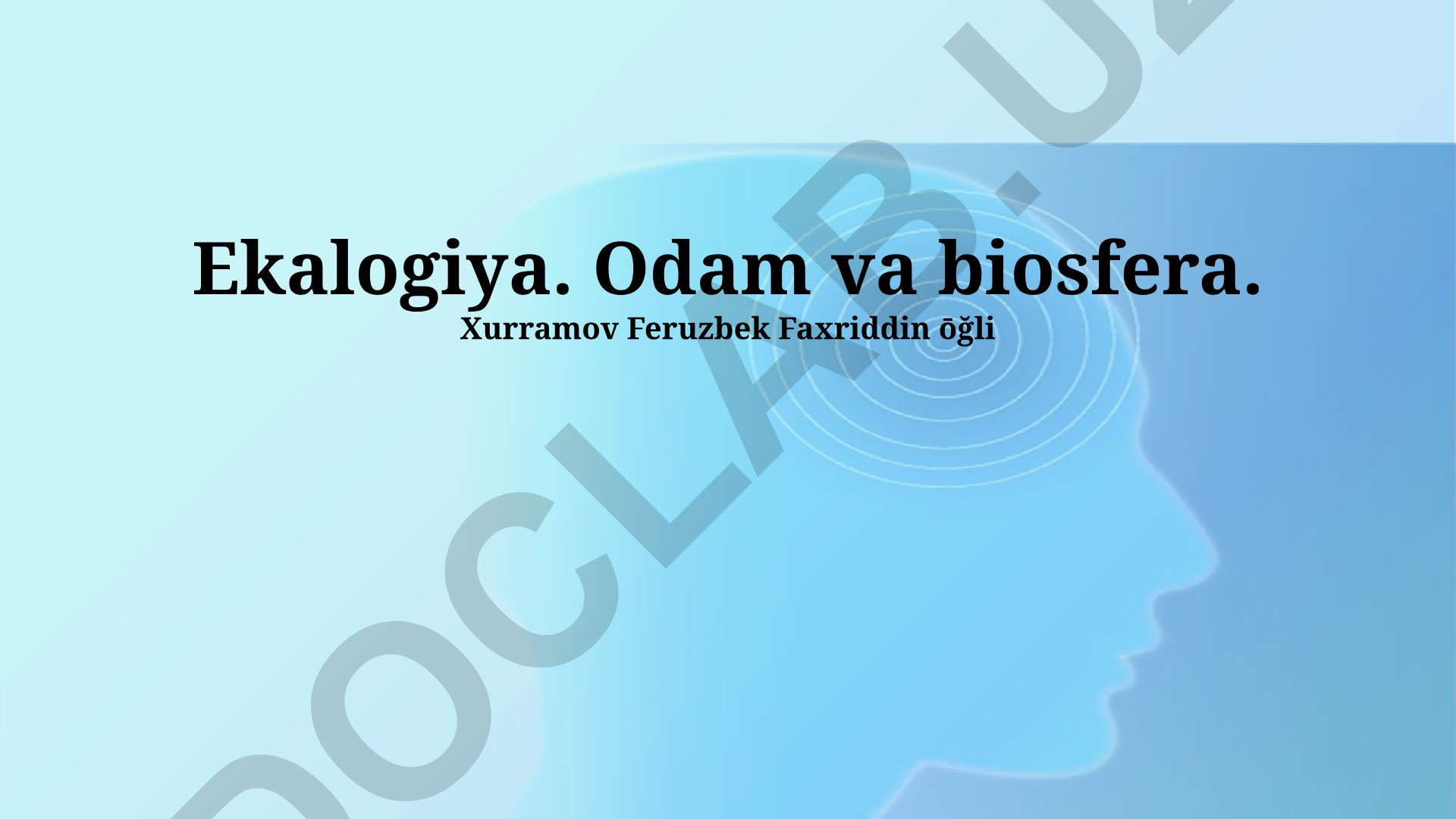 Ekologiya, odam va biosfera o'zaro ta'siri
