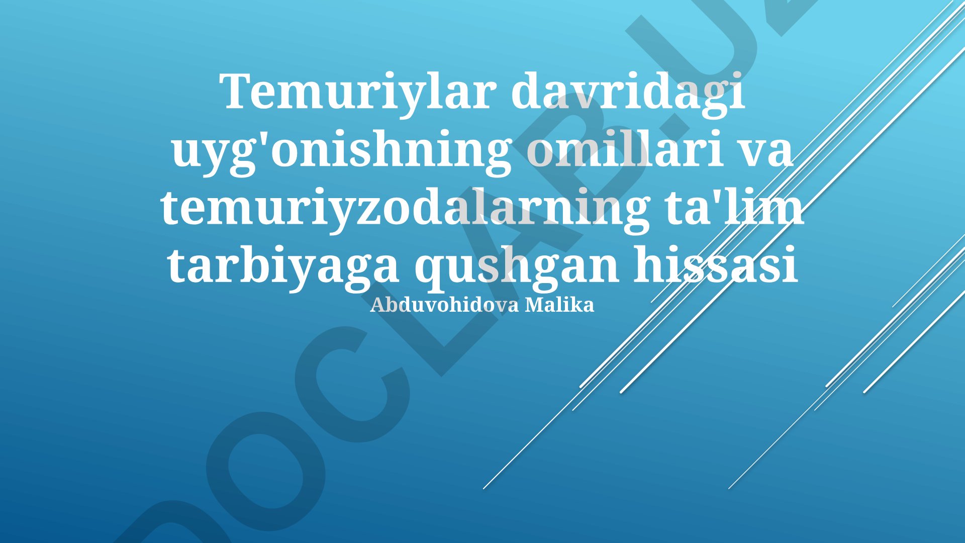 Temuriylar davridagi uyg'onishning omillari va ta'lim tarbiyaga qo'shgan hissasi
