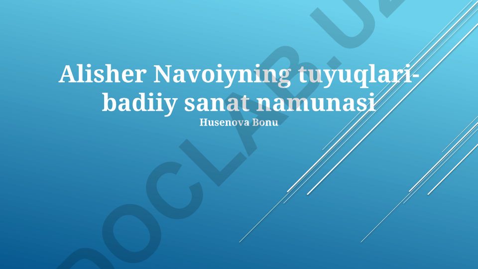 Alisher Navoiyning tuyuqlari-badiiy sanat namunasi