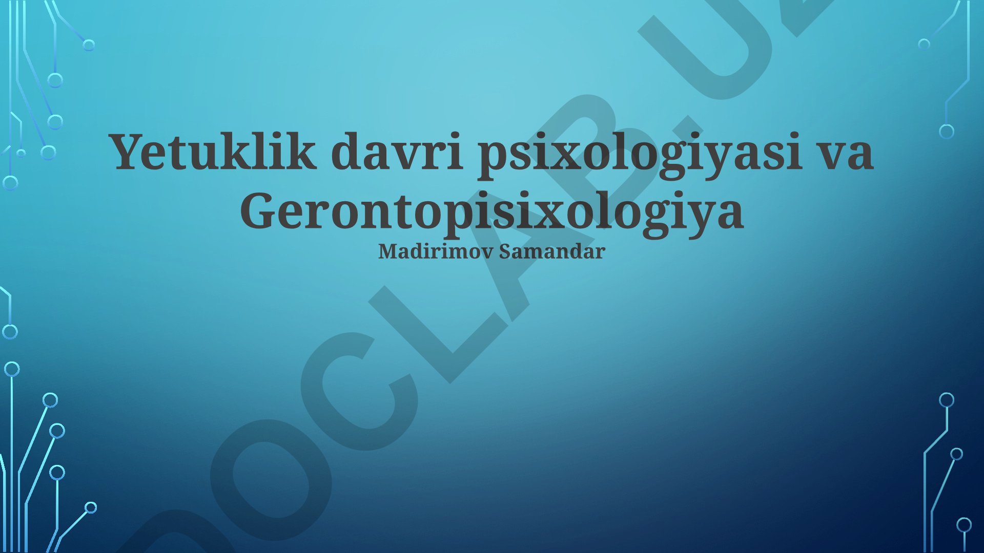 Yetuklik davri psixologiyasi va Gerontopisixologiya