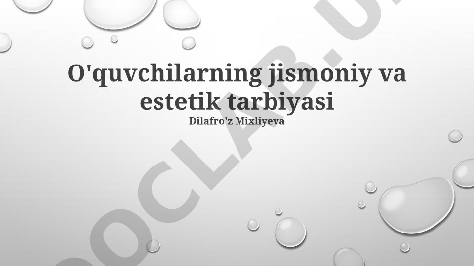 O'quvchilarning jismoniy va estetik tarbiyasi