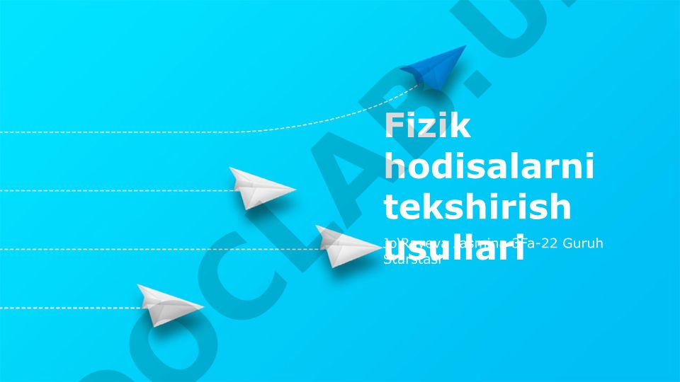 Fizik hodisalarni tekshirish usullari