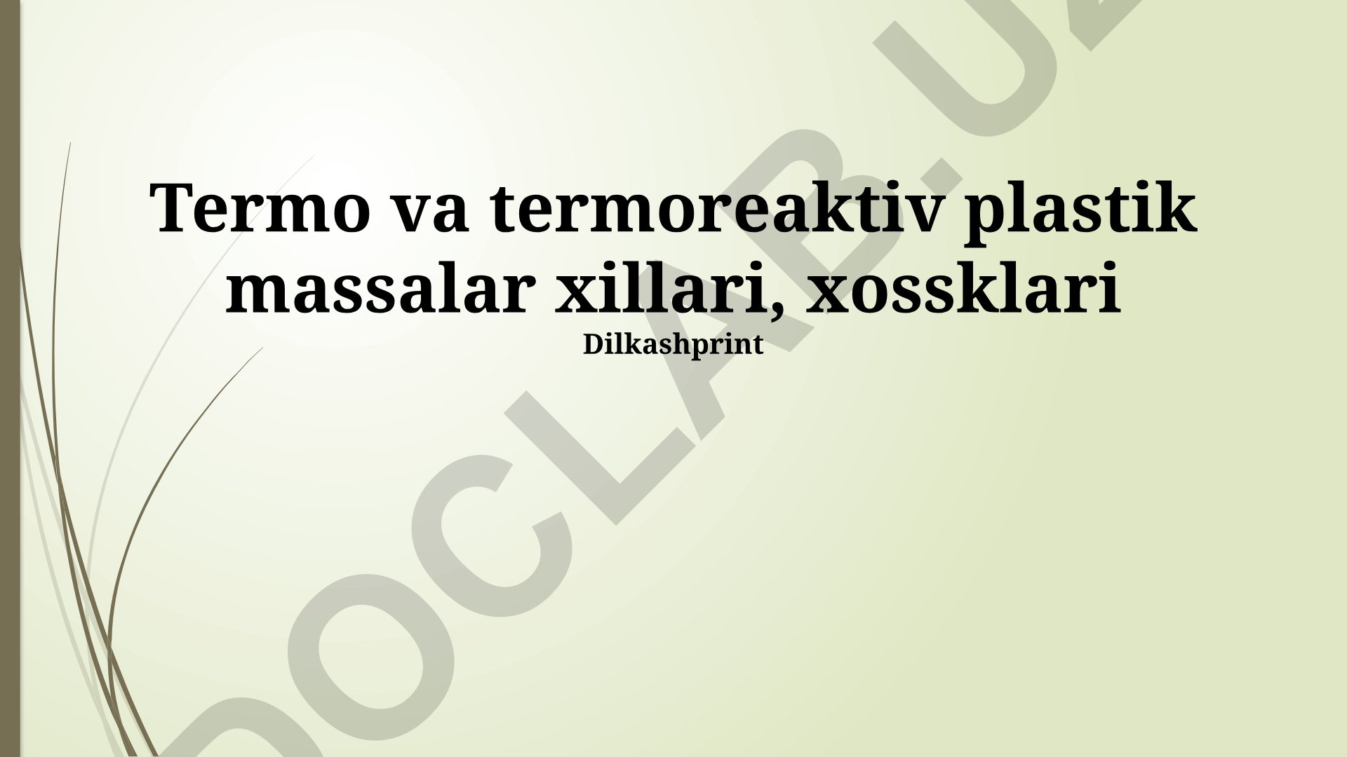 Termoplastik va termoset plastik massalarining turlari, xossalari va farqlari