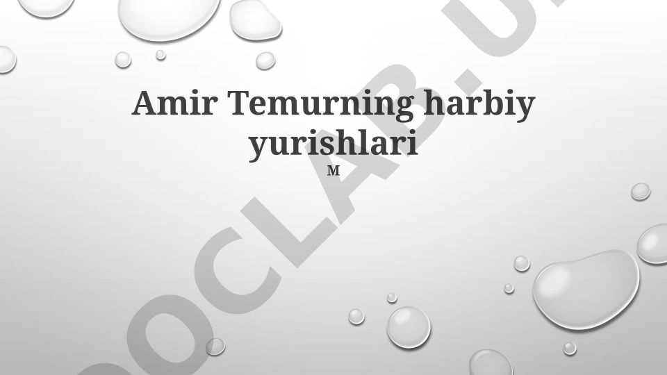 Amir Temurning harbiy yurishlari va imperiya qurish