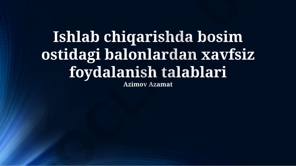 Ishlab chiqarishda bosim ostidagi balonlardan xavfsiz foydalanish talablari