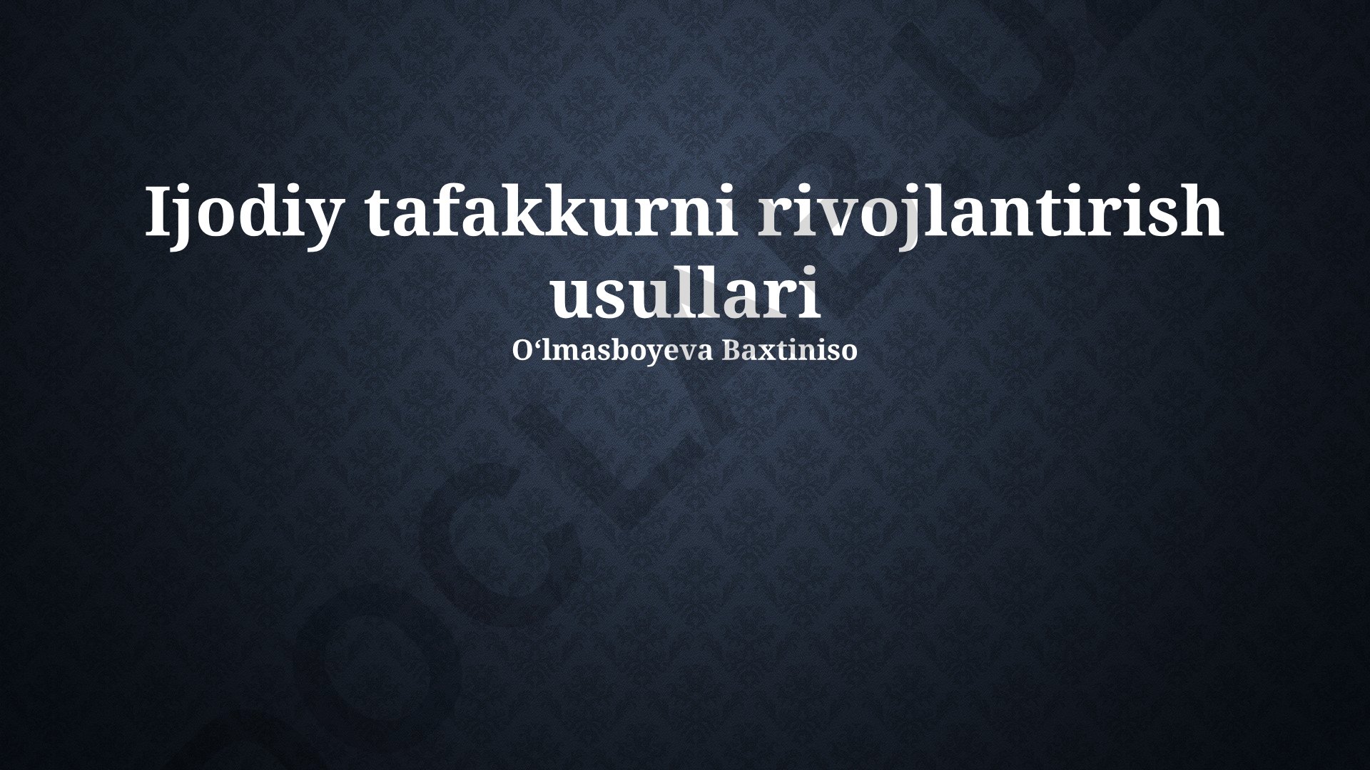 Ijodiy tafakkurni rivojlantirish usullari