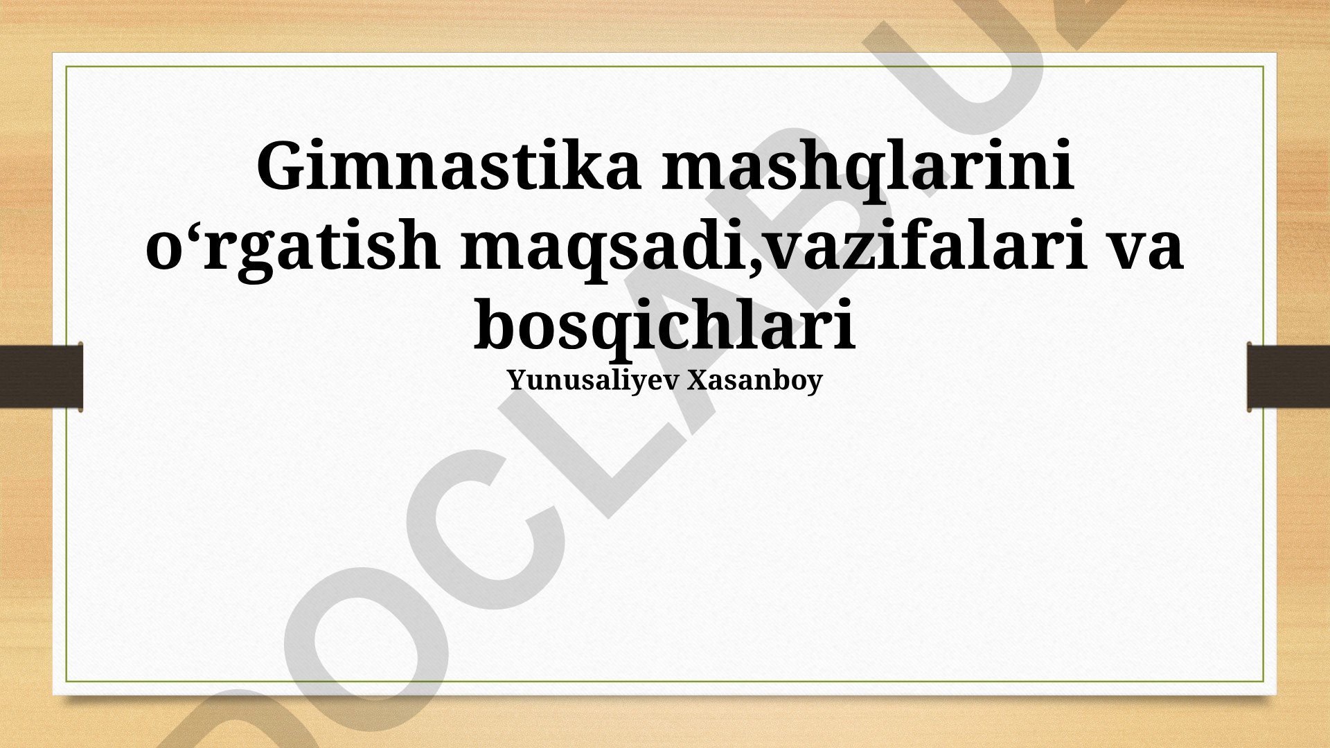 Gimnastika mashqlarini o'qitish maqsadi, vazifalari va bosqichlari