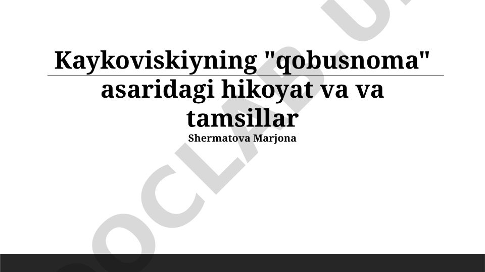 Qobusnoma asaridagi hikoyalar va masallarning tahlili