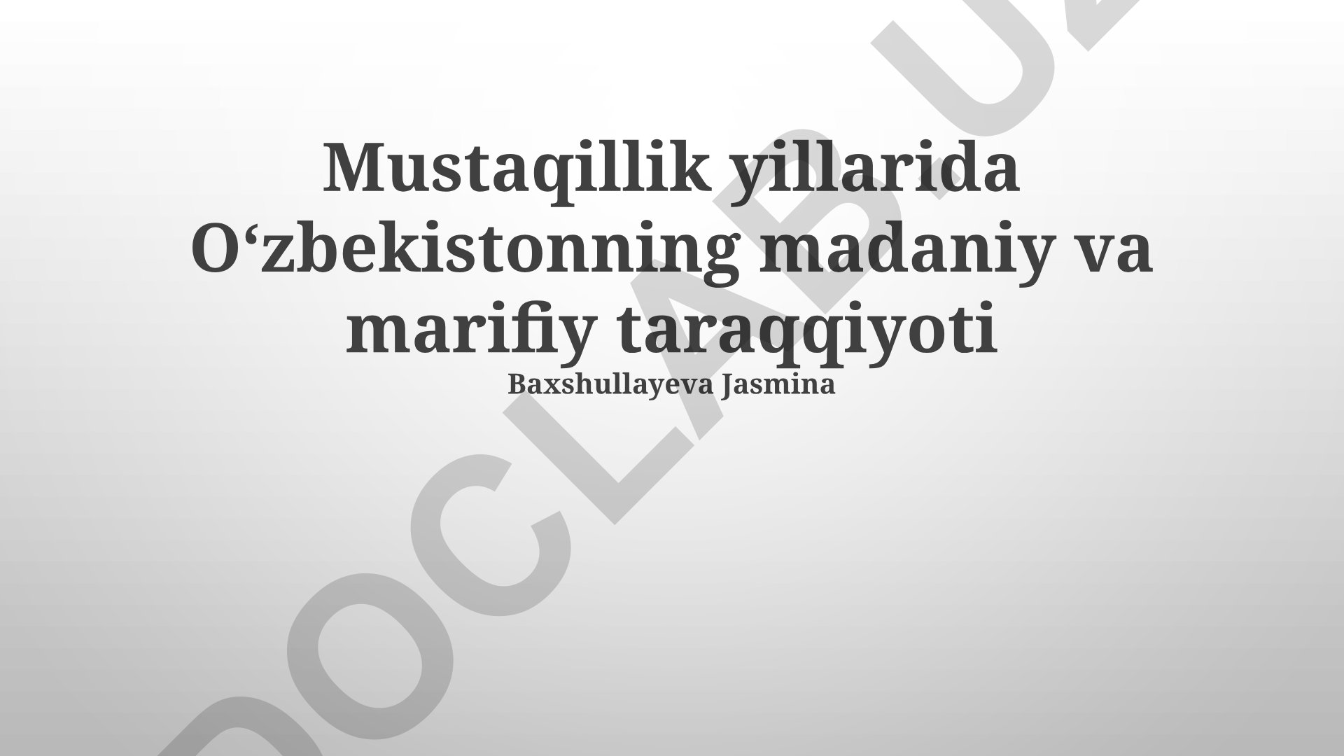 Mustaqillik yillarida O‘zbekistonning madaniy va marifiy taraqqiyoti