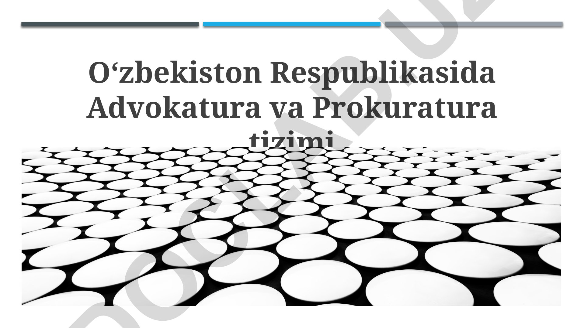 O'zbekiston Respublikasida Advokatura va Prokuratura tizimi
