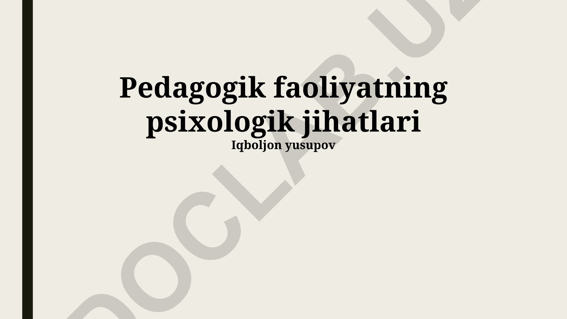 Pedagogik faoliyatning psixologik jihatlari