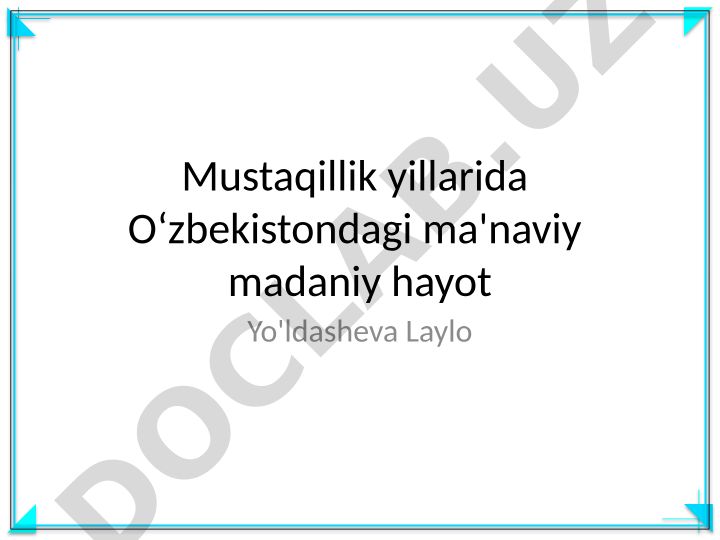 Mustaqillik yillarida Oʻzbekistondagi ma'naviy madaniy hayot
