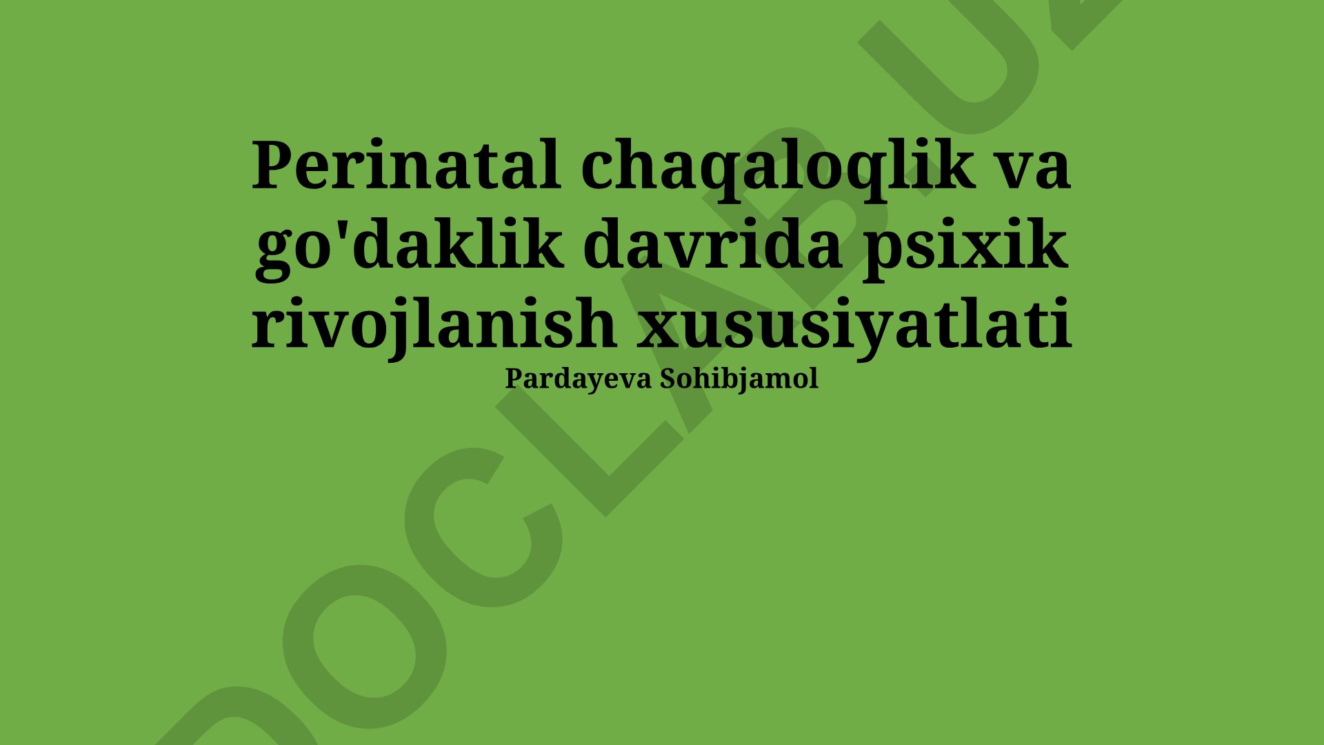 Perinatal chaqaloqlik va go'daklik davrida psixik rivojlanish xususiyatlari