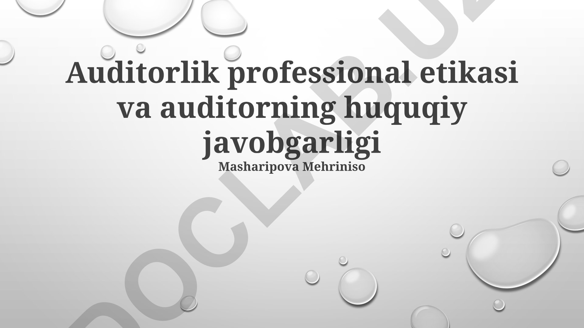 Auditorlik professional etikasi va auditorning huquqiy javobgarligi
