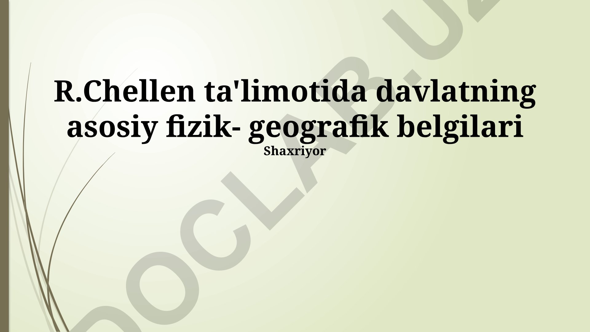 R.Chellen ta'limotida davlatning fizik-geografik belgilari