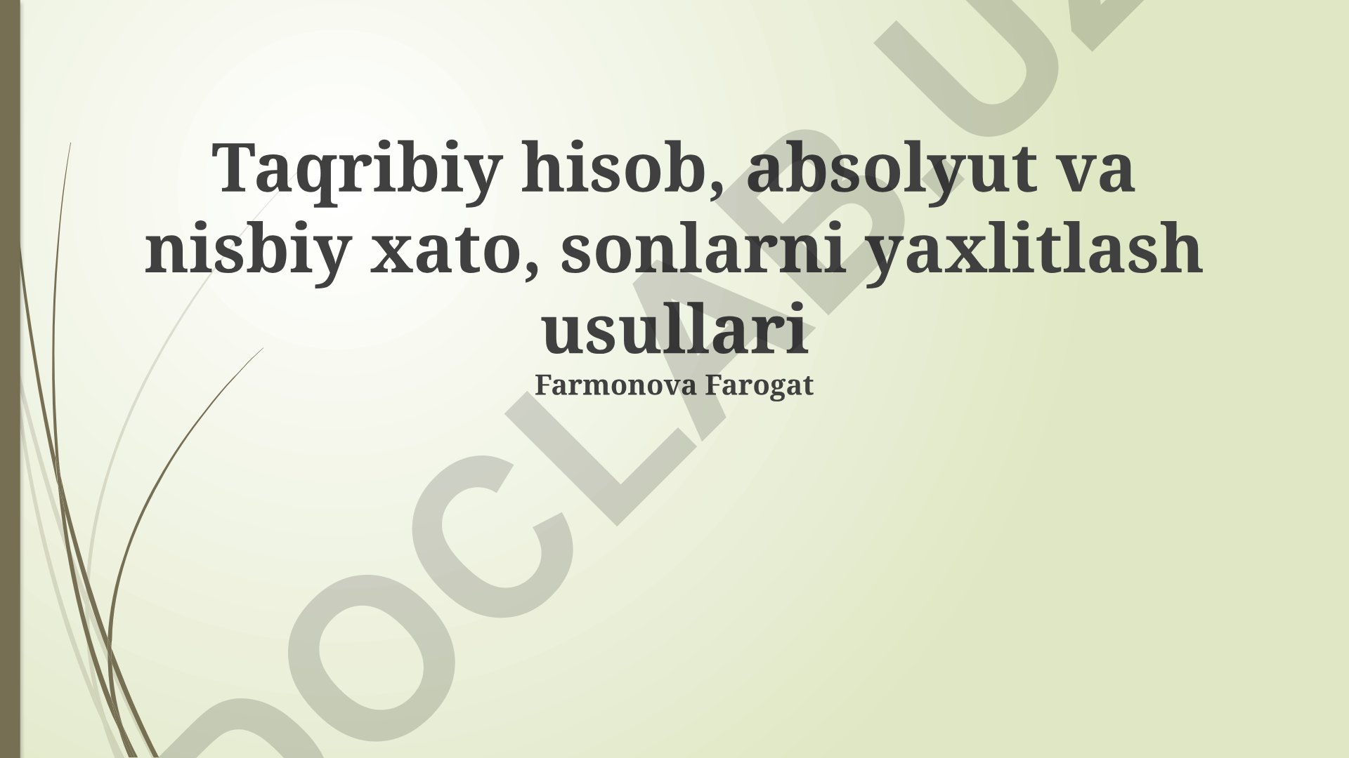 Sonlarni yaxlitlash usullari, mutlaq va nisbiy xatolar