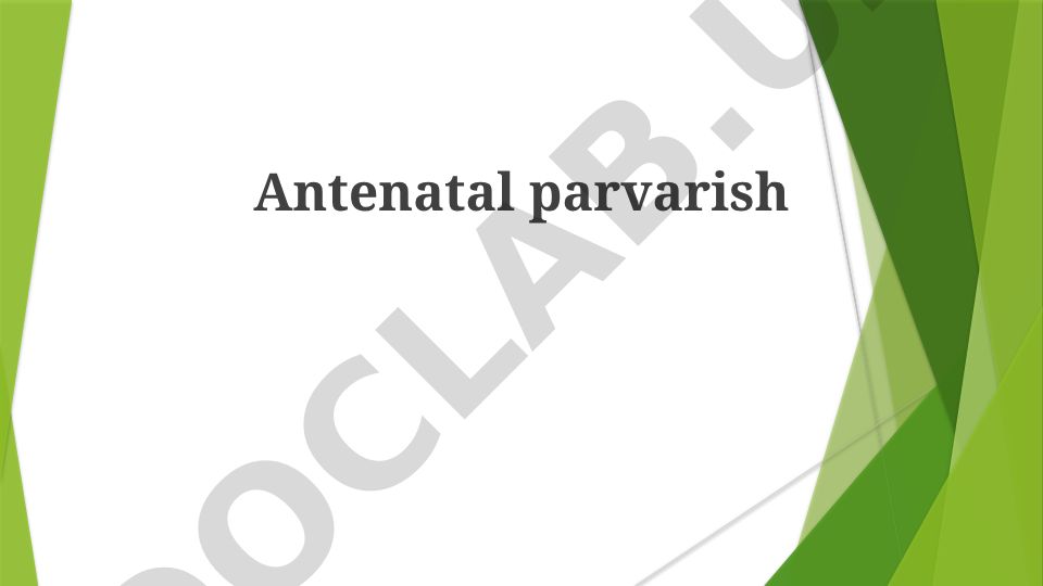 Antenatal parvarish va homiladorlik davri