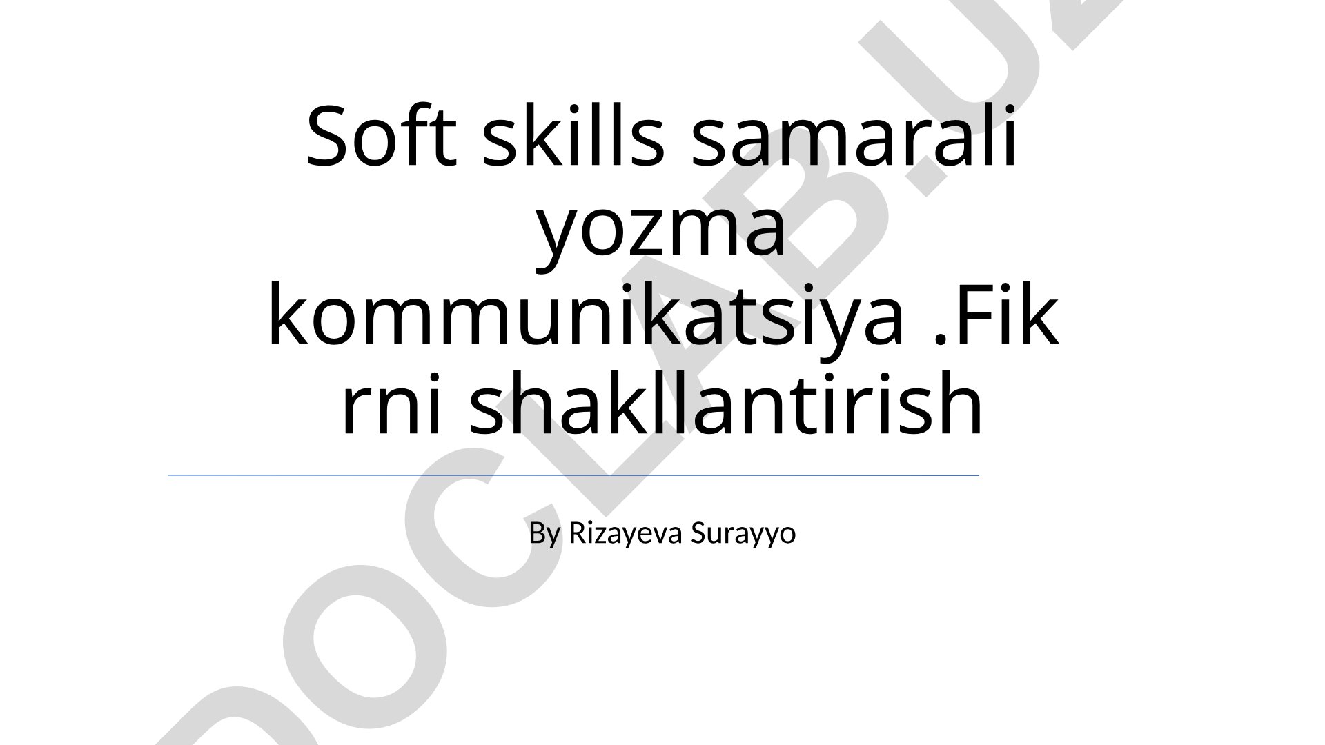 Samarali yozma kommunikatsiya va fikrlarni shakllantirish