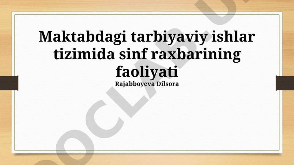 Sinf rahbarining tarbiyaviy ishlardagi faoliyati va vazifalari
